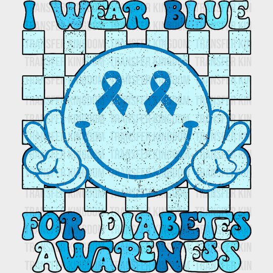 I Wear Blue For Diabetes Awareness Smiley - Diabetes DTF Transfers Adult Unisex - S & M (10’’) / Dark Color Design (See