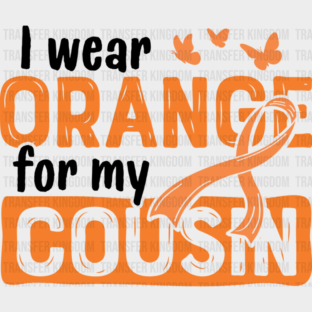 I Wear Orange For My Cousin Butterflies - Leukemia DTF Transfers Adult Unisex - S & M (10’’) / Dark Color Design (See