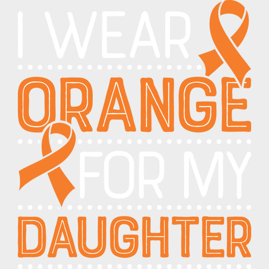 I Wear Orange For My Daughter Dotted Design - Leukemia DTF Transfers Adult Unisex - S & M (10’’) / Light Color Design