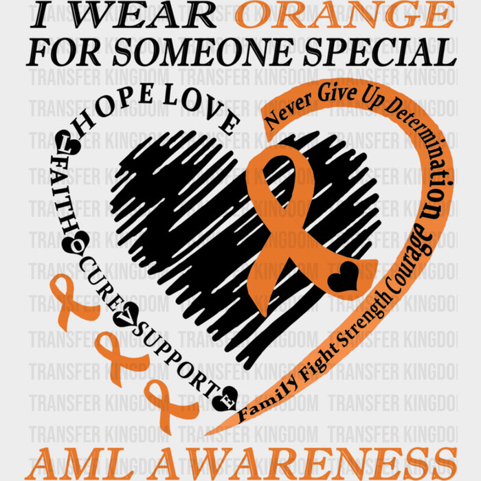 I Wear Orange For Someone Special - Leukemia DTF Transfers