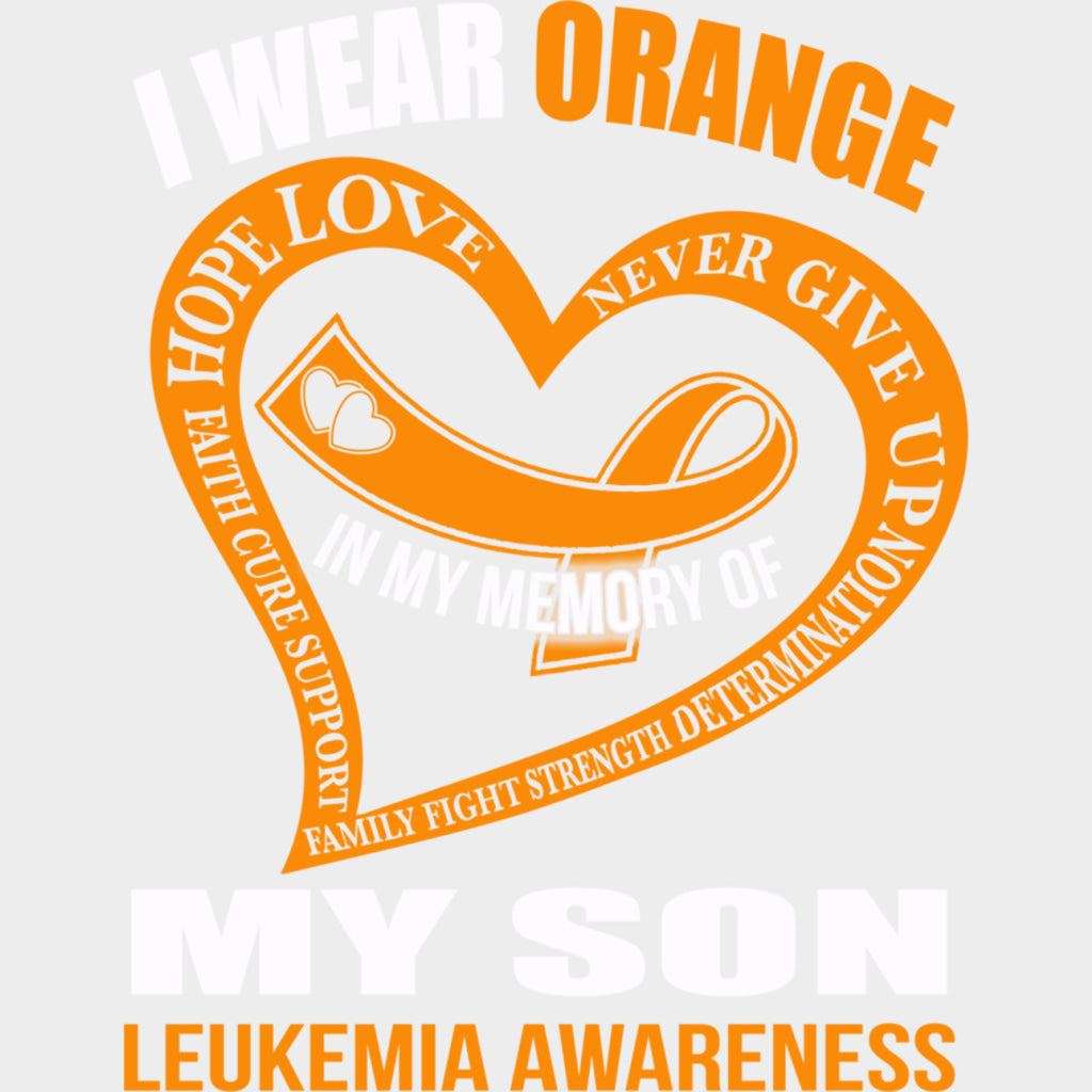 I Wear Orange In Memory Of My Son - Leukemia DTF Transfers Adult Unisex - S & M (10’’) / Light Color Design (See