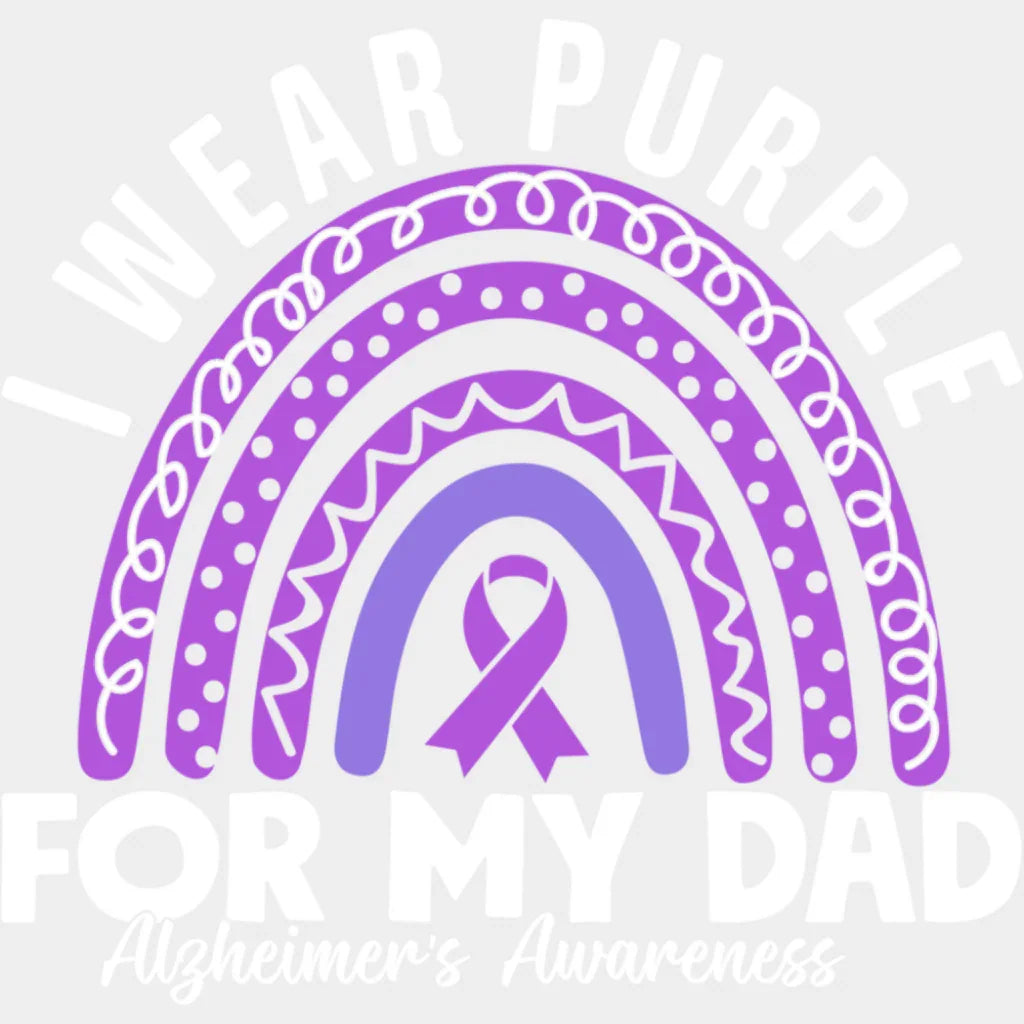 I Wear Purple For My Dad - Alzheimer’s Awareness DTF Transfer Adult Unisex - S & M (10’’) / Light Color Design (See