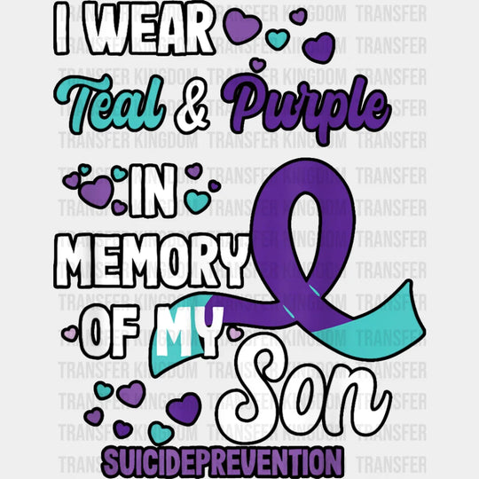 I Wear Purple In Memory Of My Son - Suicide Awareness DTF Transfer Adult Unisex - S & M (10’’) / Dark Color Design (See