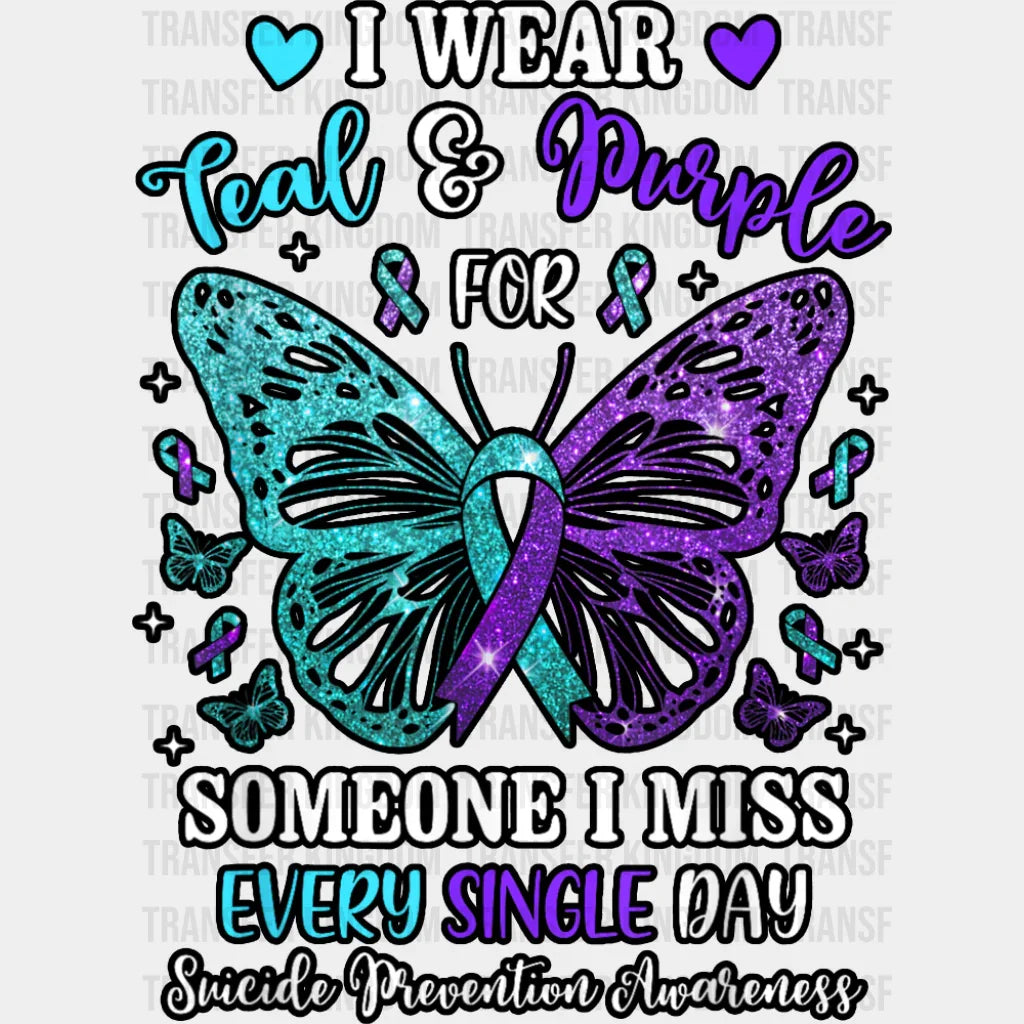 I Wear Teal And Purple Butterfly Design - Suicide Awareness DTF Transfer Adult Unisex - S & M (10’’) / Dark Color