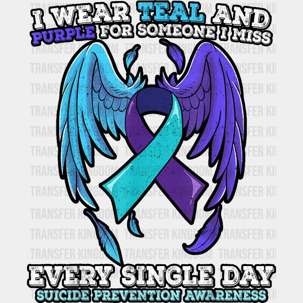 I Wear Teal And Purple - Suicide Awareness DTF Transfer Adult Unisex - S & M (10’’) / Dark Color Design (See Imaging)