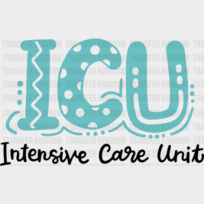 ICU Intensive Care Unit, Teal Color - ICU DTF Transfers