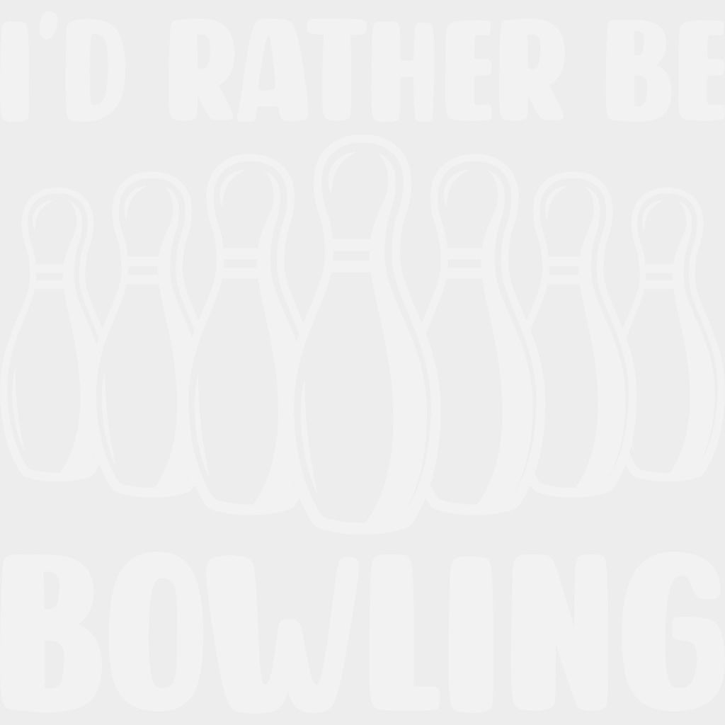 I’d Rather Be Bowling B&W - Bowling DTF Transfers Adult Unisex - S & M (10’’) / Light Color Design (See Imaging)