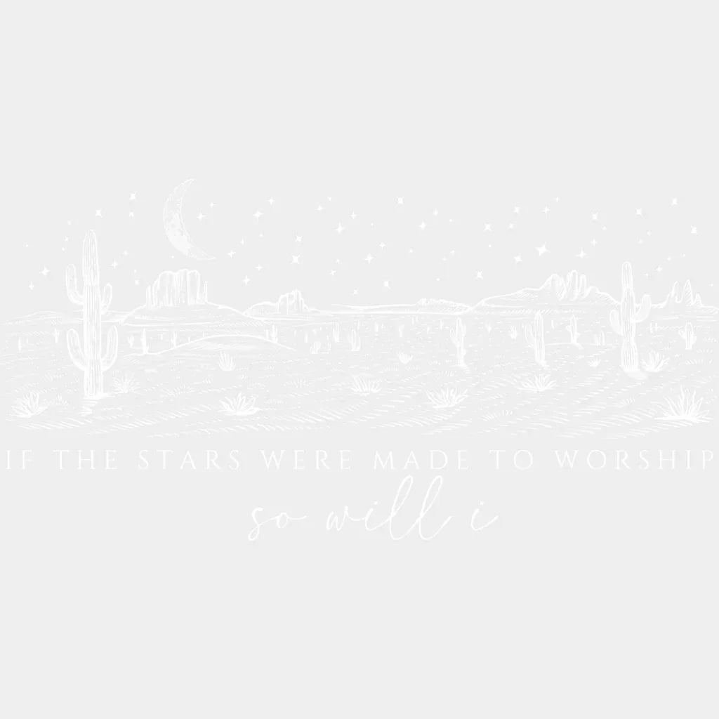 If The Stars Were Made To Worship So Will I - Christianity DTF Transfer Adult Unisex - S & M (10’’) / Light Color