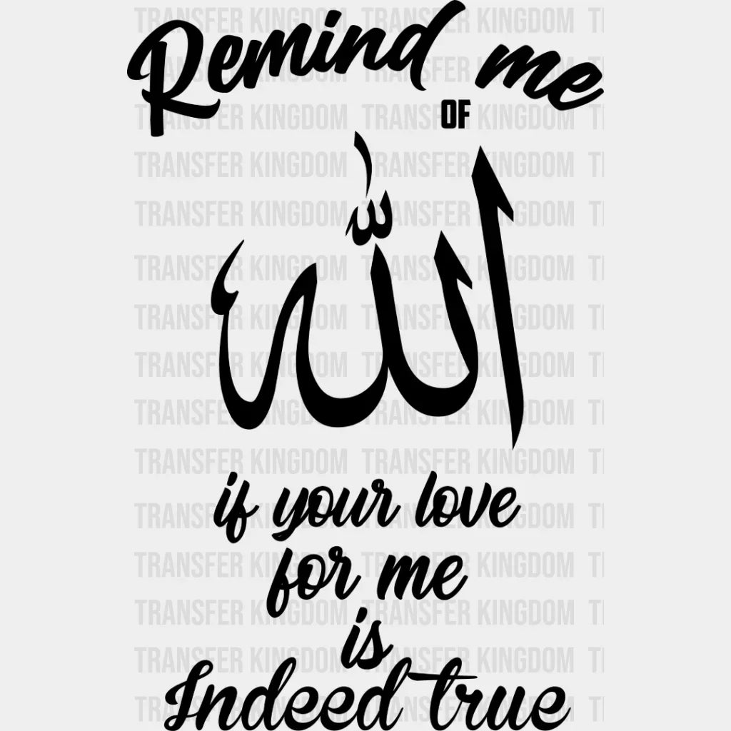 If Your Love For Me Indeed True - Muslim Dtf Transfer Unisex S & M (10’’) / Dark Color Design