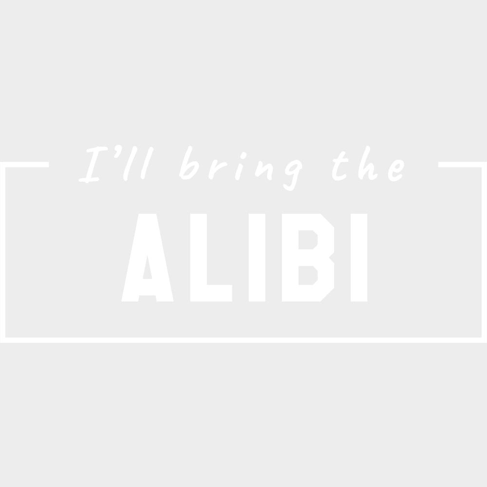 I'll Bring The Alibi - Bachelor DTF Transfer transfer-kingdom Light Color Design (See Imaging)