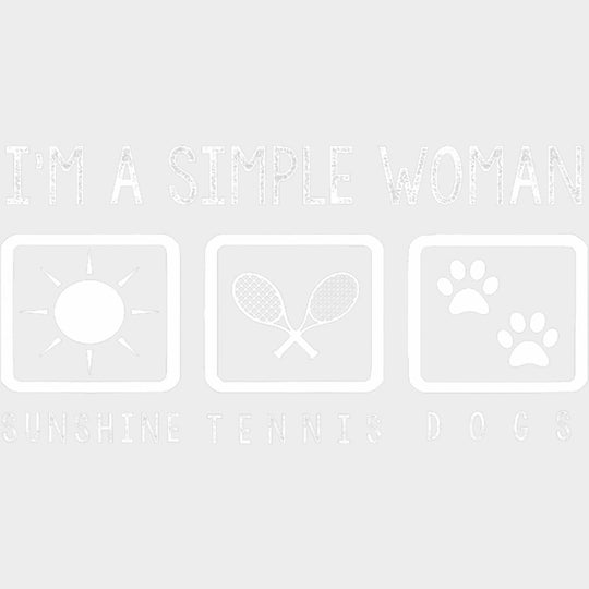 I’m A Simple Woman Sunshine Tennis Dogs - Tennis DTF Transfers Adult Unisex - S & M (10’’) / Light Color Design (See