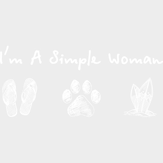 I'm A Simple Woman - Surfing DTF Transfers transfer-kingdom Light Color Design (See Imaging)