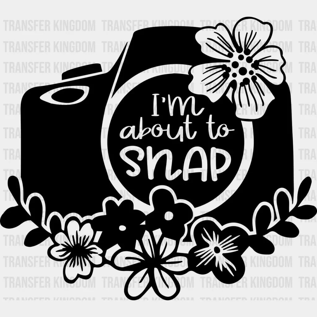 I’m About To Snap Camera - Photography Dtf Heat Transfer Unisex S & M (10’’) / Dark Color