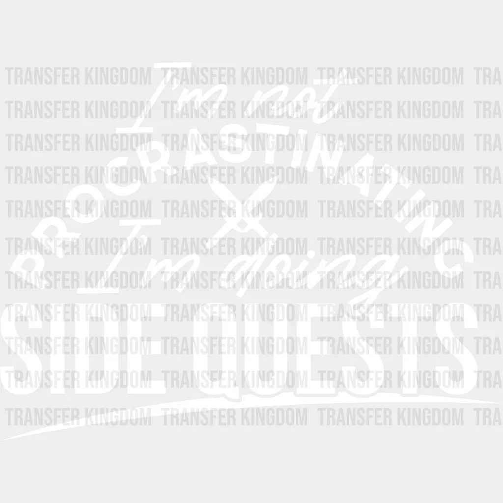 I’m Doing Side Quests - Video Game Dtf Heat Transfer Unisex S & M (10’’) / Light Color Design