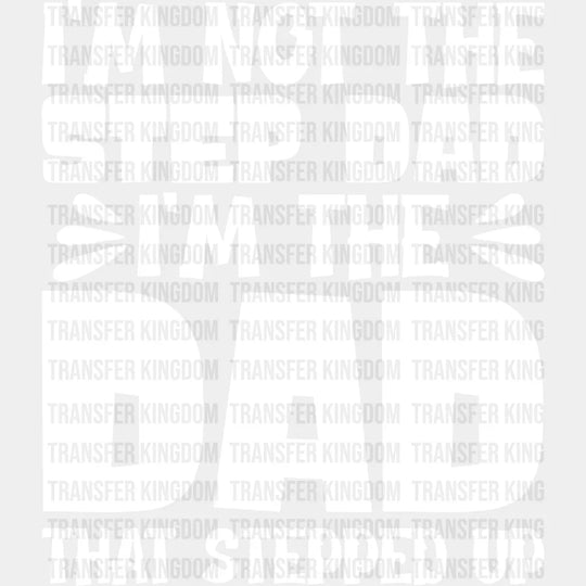 I’m Not The Step Dad - Father’s Day Dtf Heat Transfer Unisex S & M (10’’) / Light Color