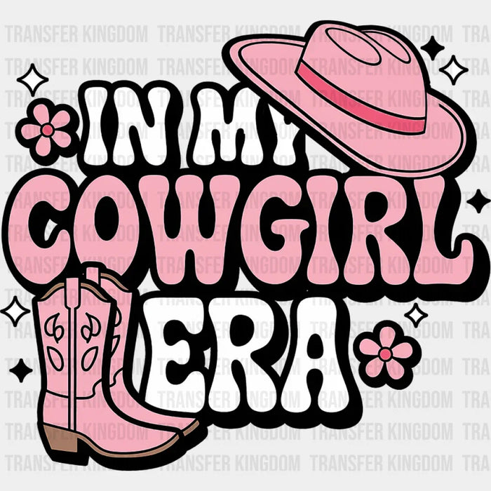 In My Cowgirl Era Pink Boots And Hat - Cowgirl DTF Transfer
