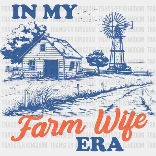 In My Farm Wife Era - Farmer Dtf Transfer Unisex S & M (10’’) / Blue Color Design See Imaging