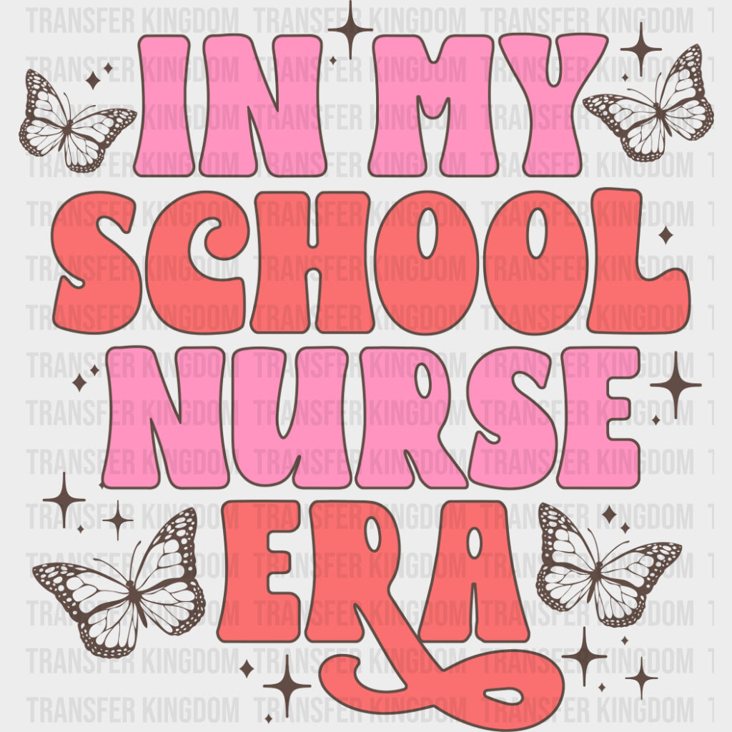 In My School Nurse Era - School Nurse DTF Transfers transfer-kingdom Dark Color Design (See Imaging)
