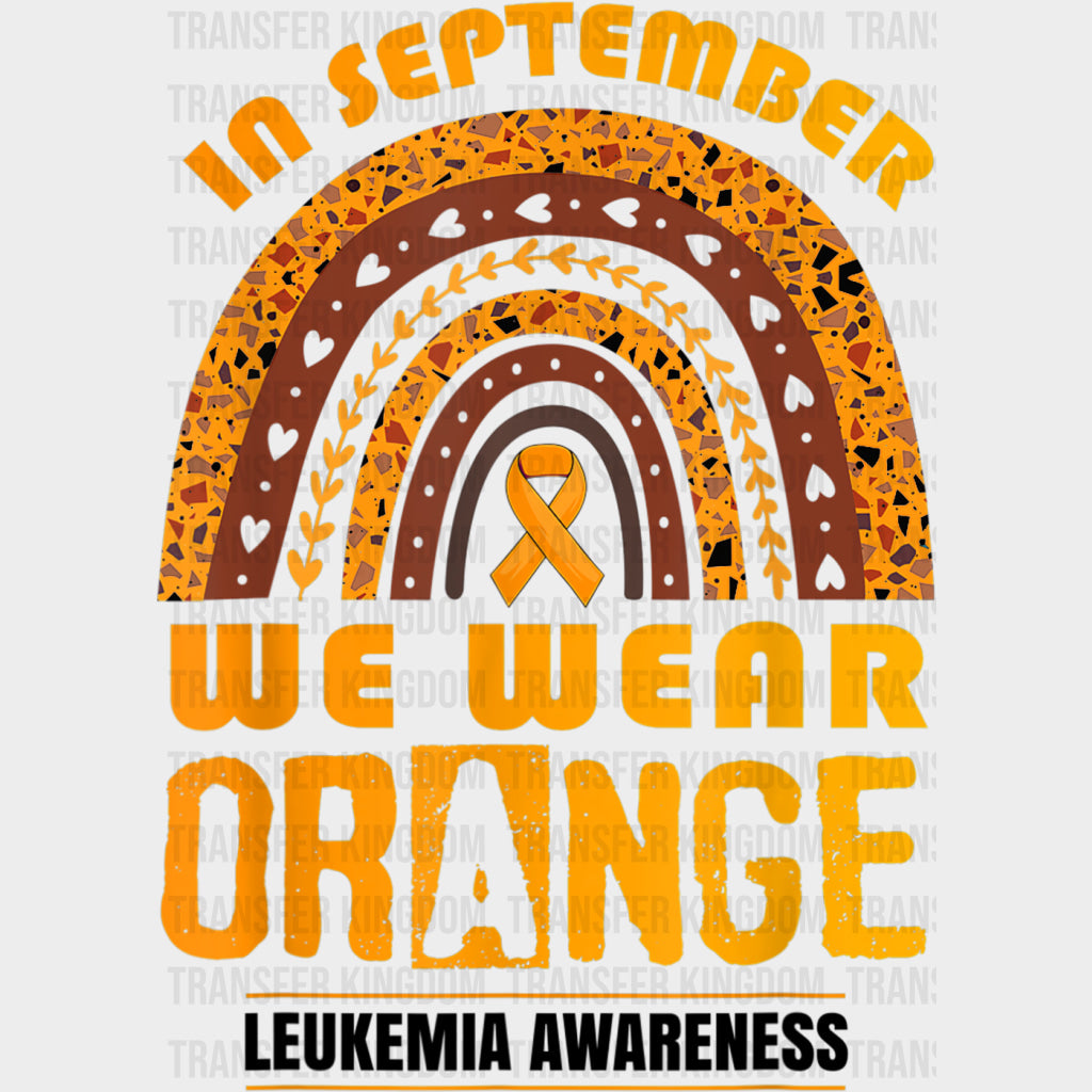 In September We Wear Orange - Leukemia DTF Transfers Adult Unisex - S & M (10’’) / Dark Color Design (See Imaging)