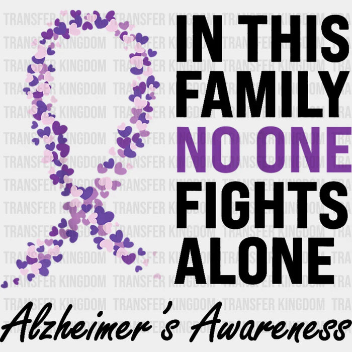 In This Family No One Fights Alone - Alzheimer's Awareness DTF Transfer