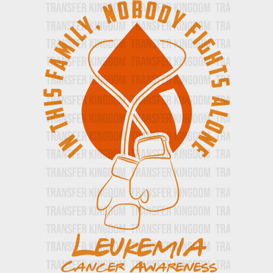 In This Family No One Fights Alone Boxing Gloves - Leukemia DTF Transfers