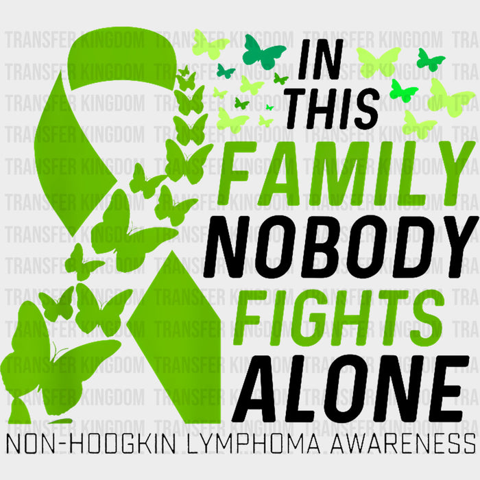 In This Family Nobody Fights Alone, Butterflies - Lymphoma DTF Transfers
