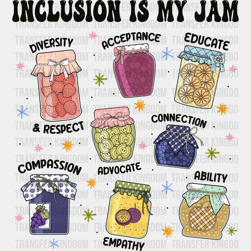 Inclusion Is My Jam - Funny DTF Transfer Adult Unisex - S & M (10’’) / Dark Color Design (See Imaging)
