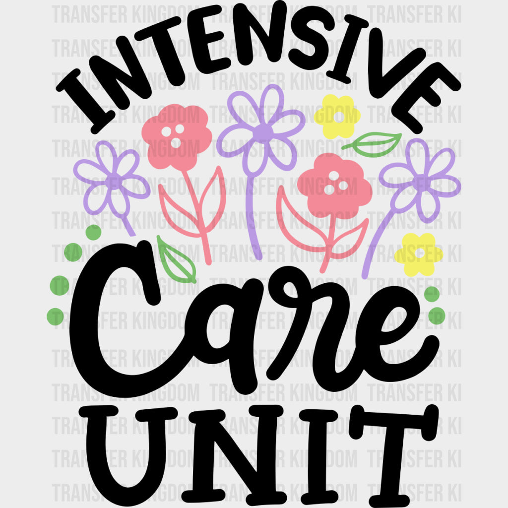 Intensive Care Unit Flowers - ICU DTF Transfers Adult Unisex - S & M (10’’) / Dark Color Design (See Imaging)