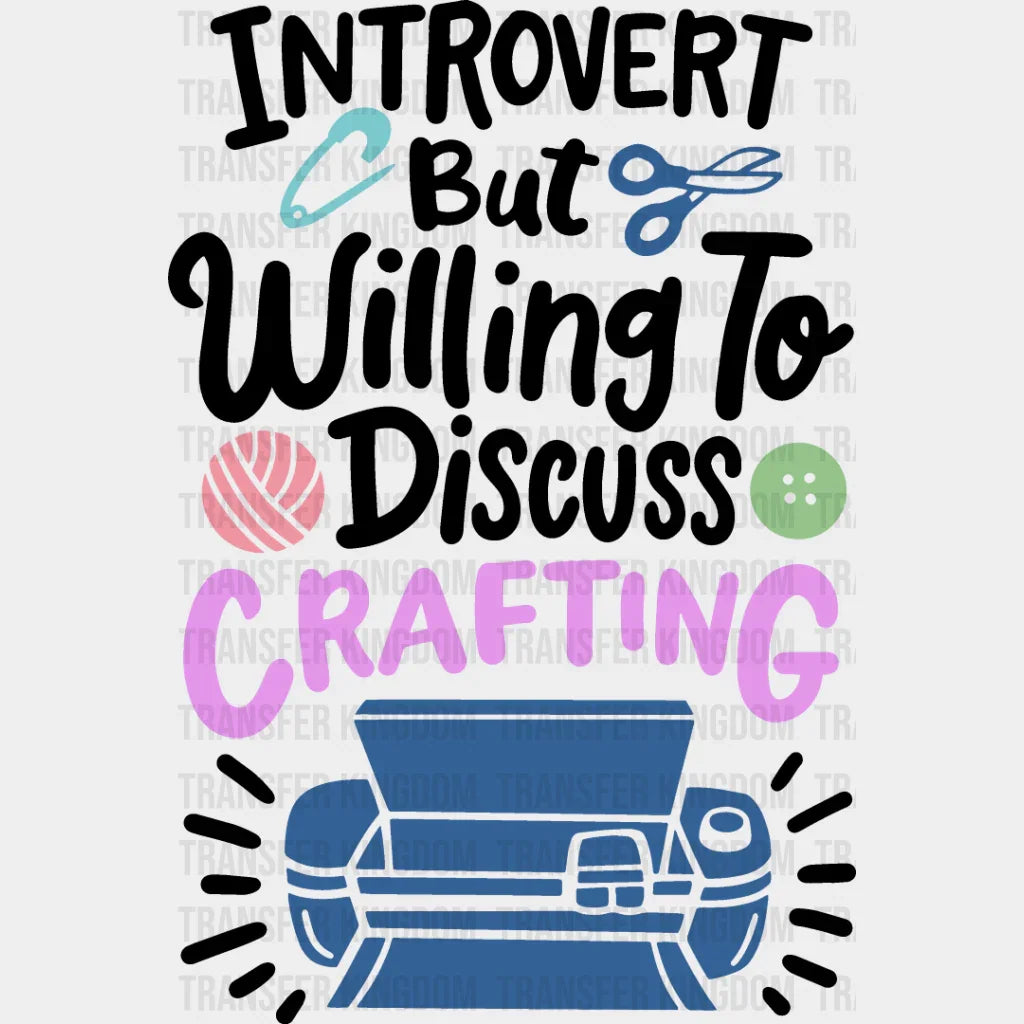 Introvert But - Crafting Dtf Heat Transfer Unisex S & M (10’’) / Dark Color Design See Imaging