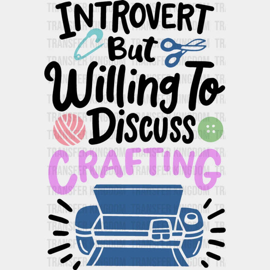 Introvert But - Crafting Dtf Heat Transfer Unisex S & M (10’’) / Dark Color Design See Imaging