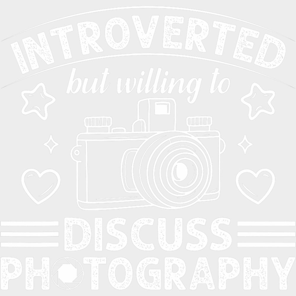 Introverted But Willing To Discuss Photography - Photography DTF Transfers Adult Unisex - S & M (10’’) / Light Color