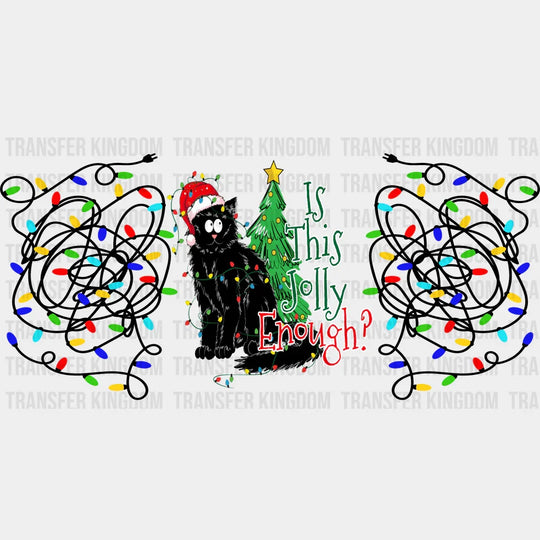 Is This Jolly Enough - Christmas Cup Wrap Uv Sticker Permanent Dtf Decal