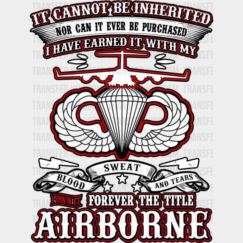 It Cannot Be Inherited - Military DTF Transfer Adult Unisex - S & M (10’’) / Dark Color Design (See Imaging)