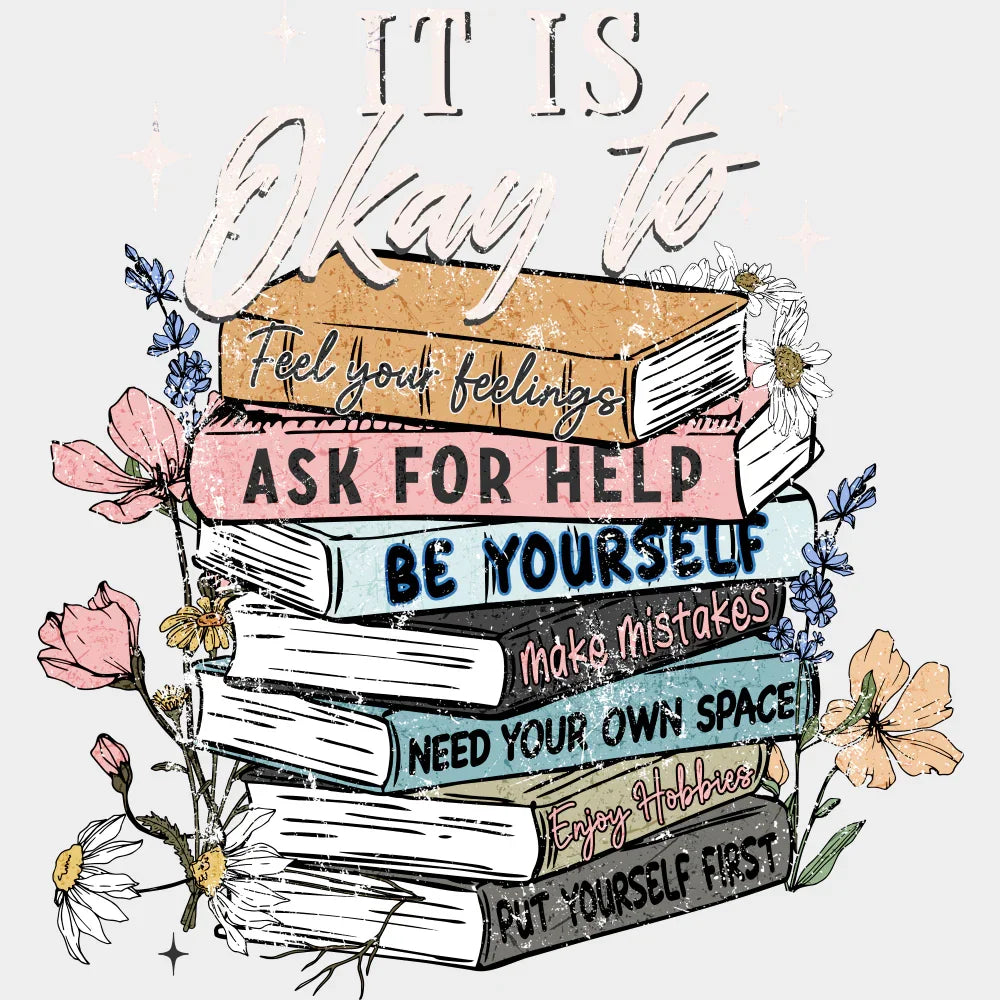 It Is Okay To Ask For Help Mental Health DTF Transfer Adult Unisex S & M (10’’) / Light Color Design (See Imaging)