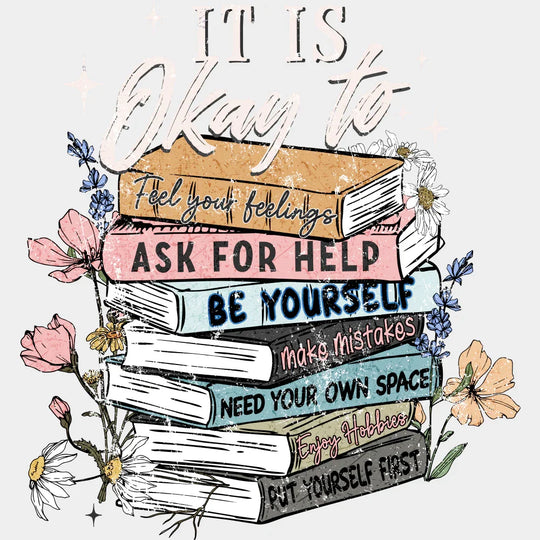 It Is Okay To Ask For Help Mental Health DTF Transfer Adult Unisex S & M (10’’) / Light Color Design (See Imaging)