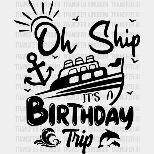 It’s A Birthday Trip Black And White - Family Cruise Dtf Heat Transfer Unisex S & M (10’’) /