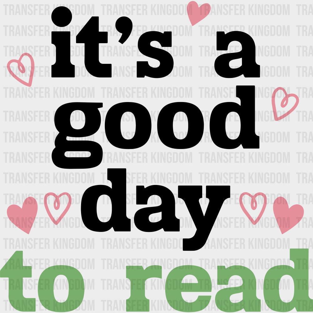 It’s A Good Day To Read - Librarian DTF Transfers Adult Unisex - S & M (10’’) / Dark Color Design (See Imaging)