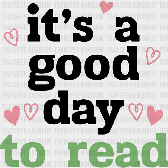 It’s A Good Day To Read - Librarian DTF Transfers Adult Unisex - S & M (10’’) / Dark Color Design (See Imaging)