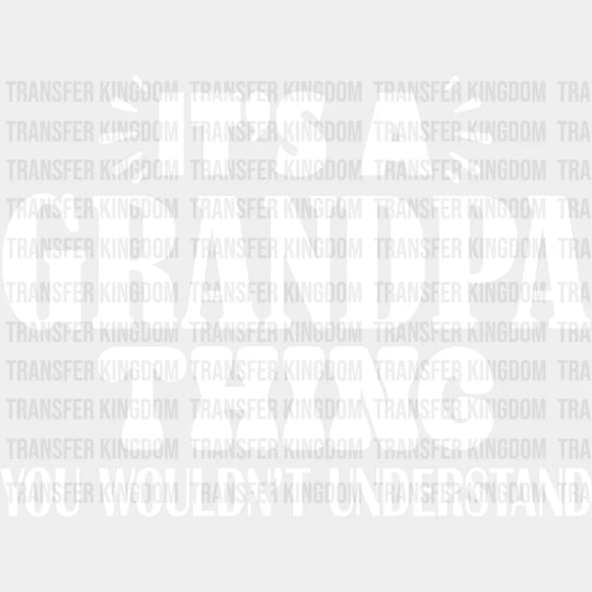 It’s A Grandpa Thing - Dtf Heat Transfer Unisex S & M (10’’) / Light Color Design See Imaging