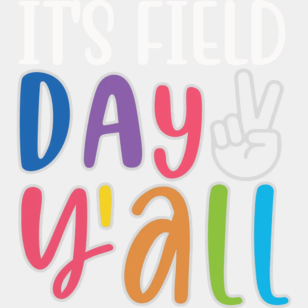 It’s Field Day Y’all - Field Day DTF Transfer Adult Unisex - S & M (10’’) / Light Color Design (See Imaging)