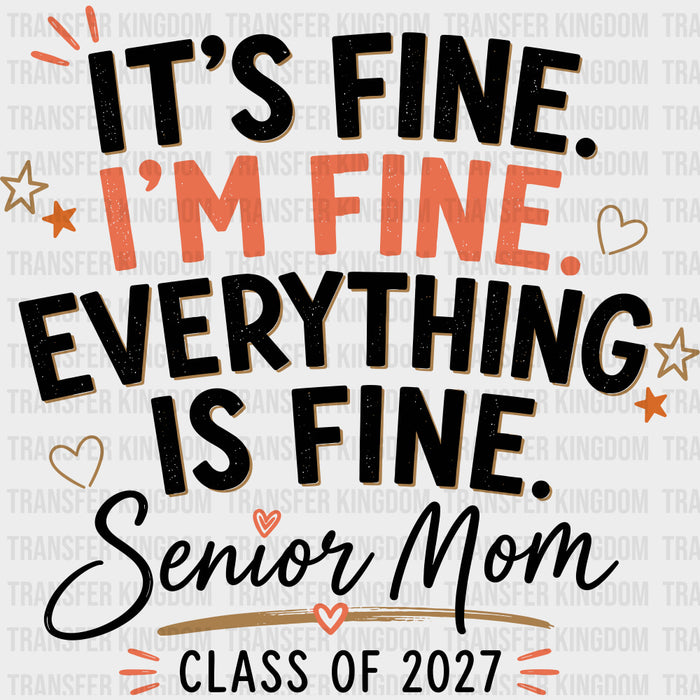 It's Fine, I'm Fine, Senior Mom - Senior DTF Transfers
