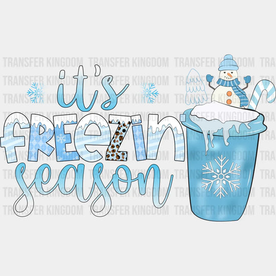 It’s Freezin Season - Winter Iron On Dtf Transfer