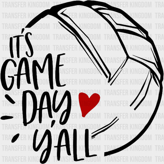 It’s Game Day Y’all - Volleyball DTF Transfers Adult Unisex - S & M (10’’) / Dark Color Design (See Imaging)