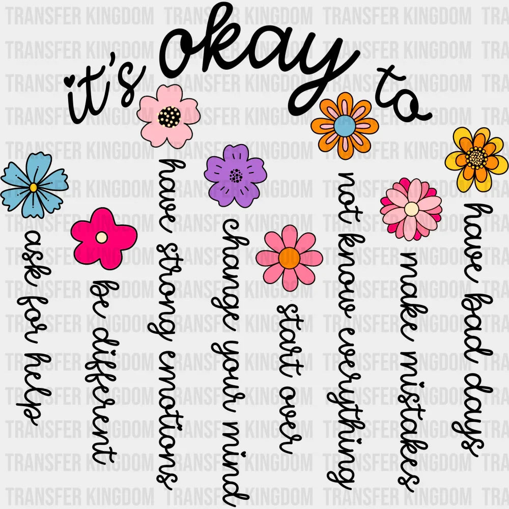 It’s Okay To... Mental Health DTF Transfer Adult Unisex S & M (10’’) / Dark Color Design (See Imaging)