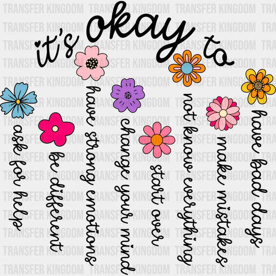 It’s Okay To... Mental Health DTF Transfer Adult Unisex S & M (10’’) / Dark Color Design (See Imaging)