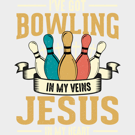 I’ve Got Bowling In My Veins Jesus In My Heart - Bowling DTF Transfers Adult Unisex - S & M (10’’) / Light Color Design