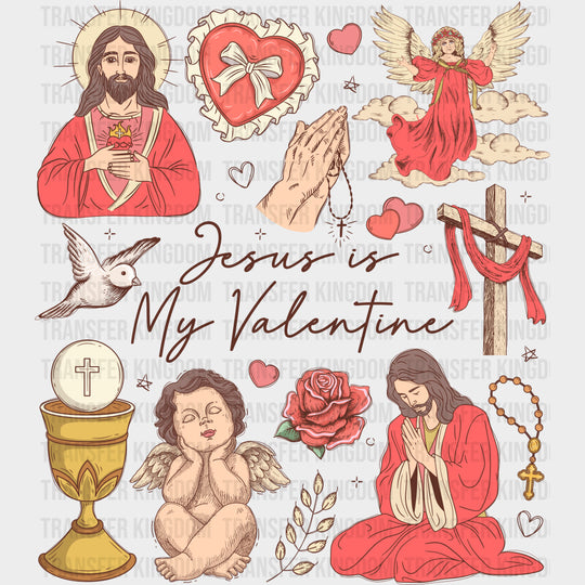 Jesus Is My Valentine - Valentine's Day DTF Transfers transfer-kingdom Dark Color Design (See Imaging)