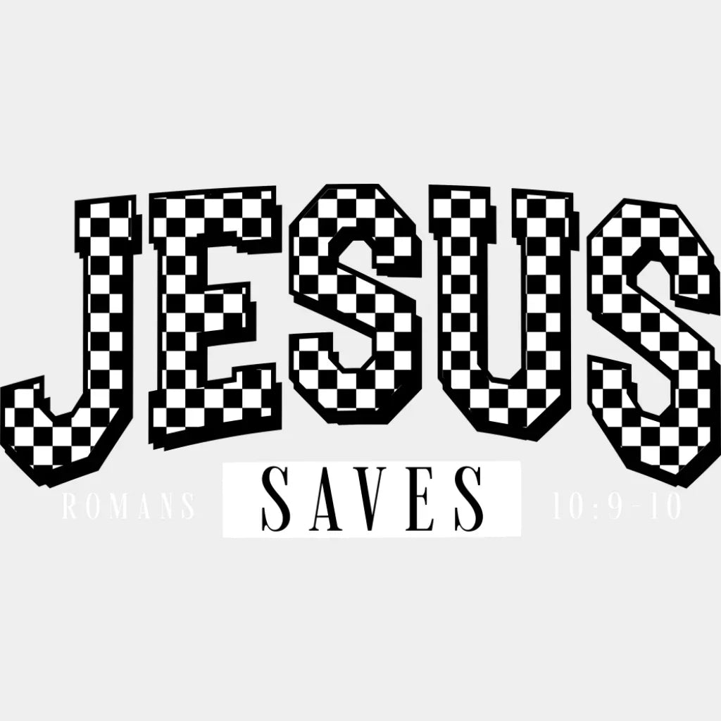 Jesus Saves Romans 10:9-10 - Christianity DTF Transfer Adult Unisex - S & M (10’’) / Light Color Design (See Imaging)
