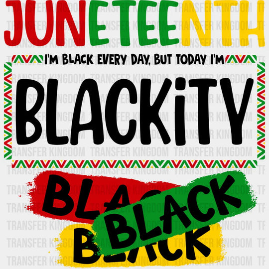 Juneteenth Blackity Black - Juneteenth DTF Transfer Adult Unisex - S & M (10’’) / Dark Color Design (See Imaging)