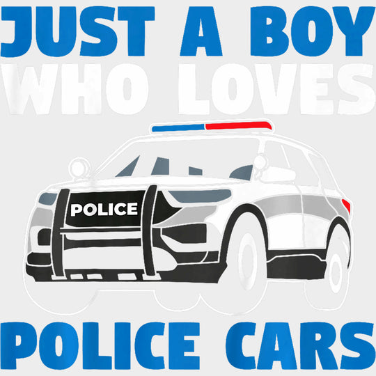 Just A Boy Who Loves Police Cars, B&W - Police DTF Transfers transfer-kingdom Light Color Design (See Imaging)